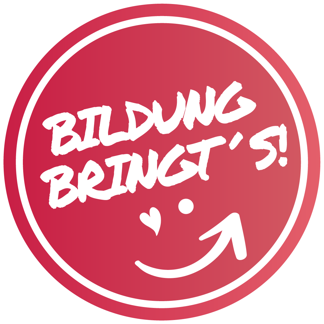 Bildung bringt's!